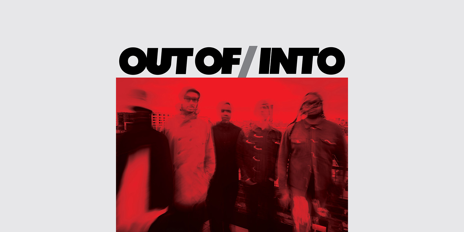OUT OF/INTO TO RELEASE 